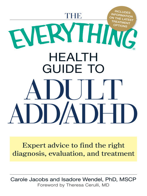 The Everything Health Guide to Adult ADD/ADHD (eBook): Expert Advice to Find the Right Diagnosis, Evaluation and Treatment